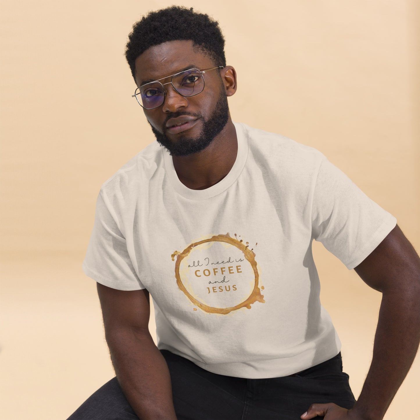 All I need is Coffee and Jesus Men's classic tee